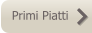 Primi Piatti